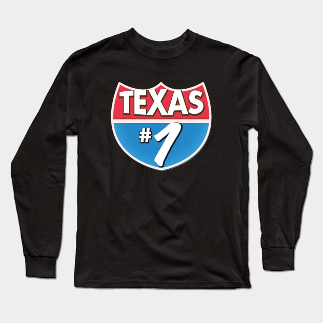 Texas Number 1 Long Sleeve T-Shirt by nickemporium1